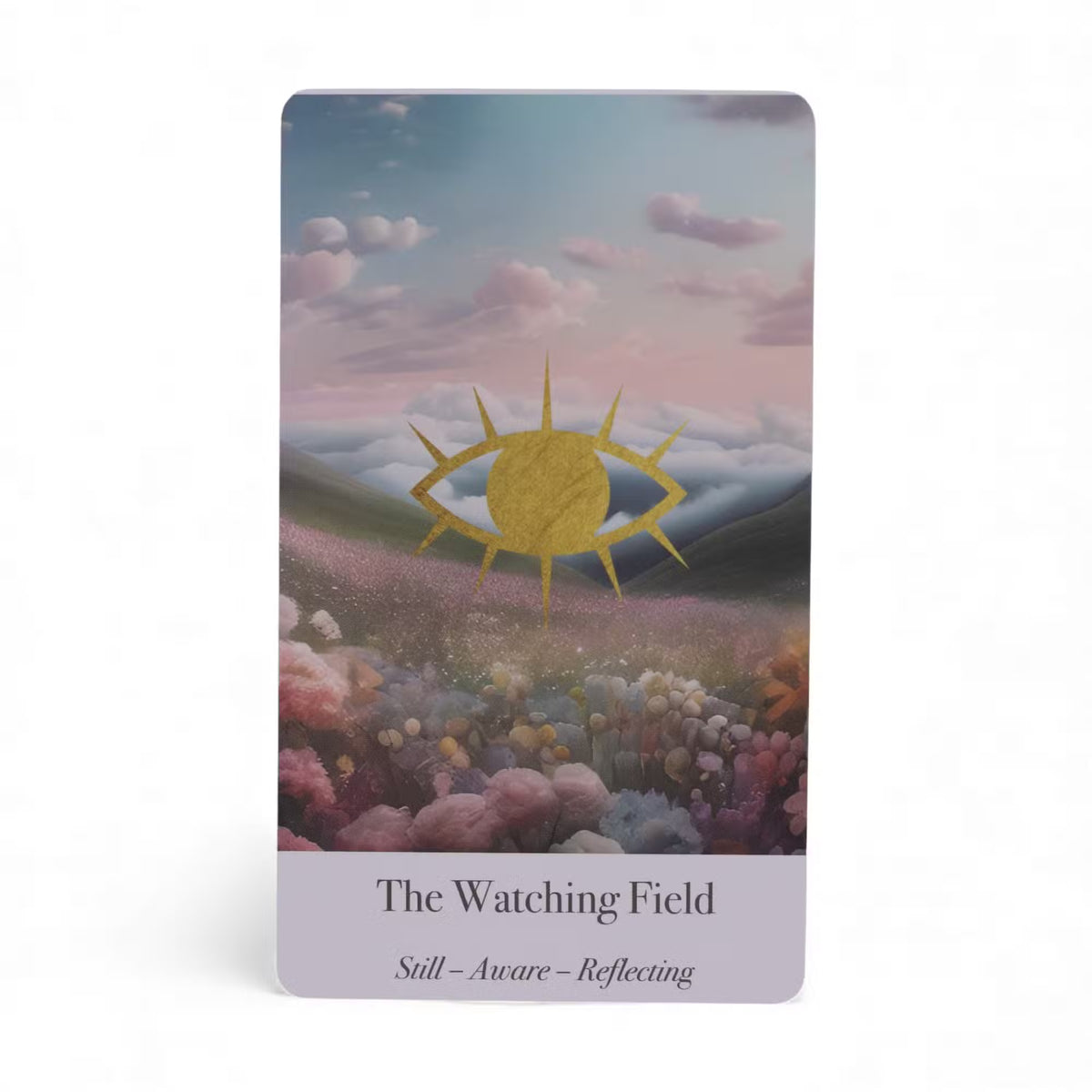 The Watching Field oracle card with gold all-seeing eye over floral meadow — Still Aware Reflecting